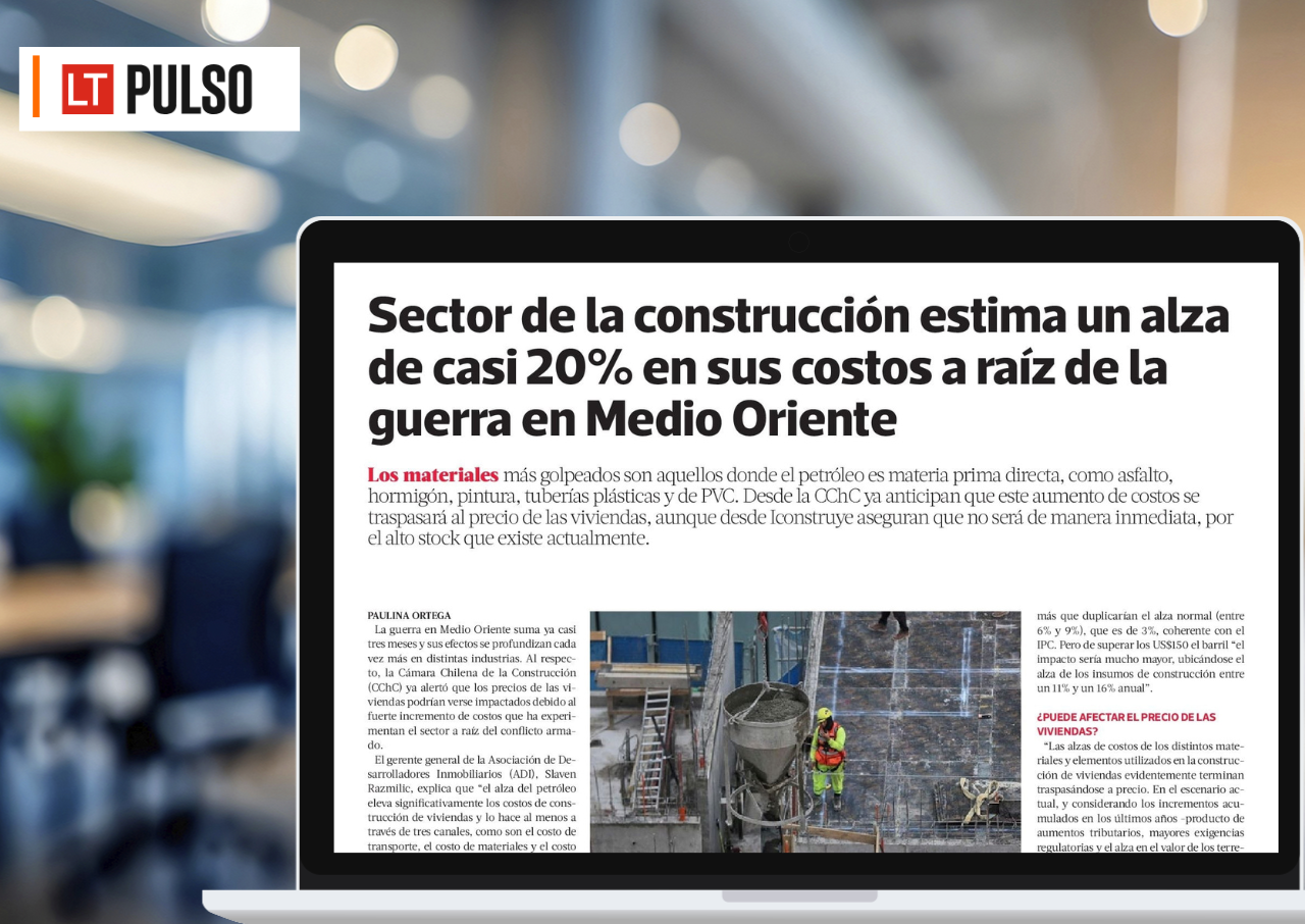[Prensa IC] Sector de la construcción estima un alza de casi 20% en sus costos a raíz de la guerra en Medio Oriente